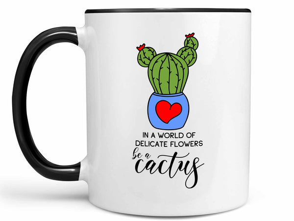 Be a Cactus Coffee Mug