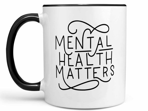 Mental Health Matters Coffee Mug