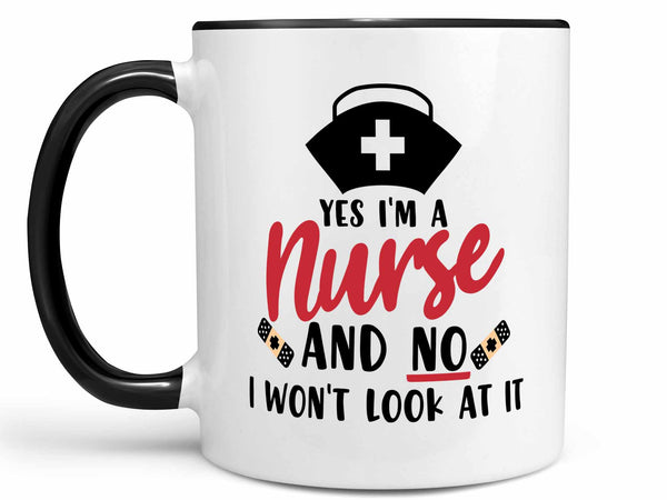 Yes I'm a Nurse Coffee Mug