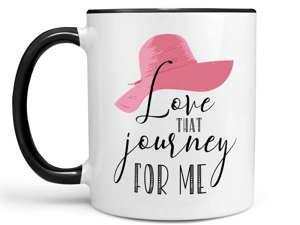 Love that Journey for Me Coffee Mug