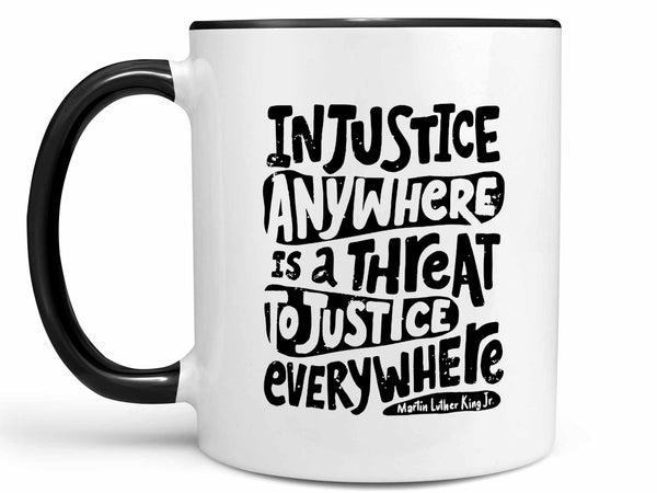 Injustice Anywhere Coffee Mug
