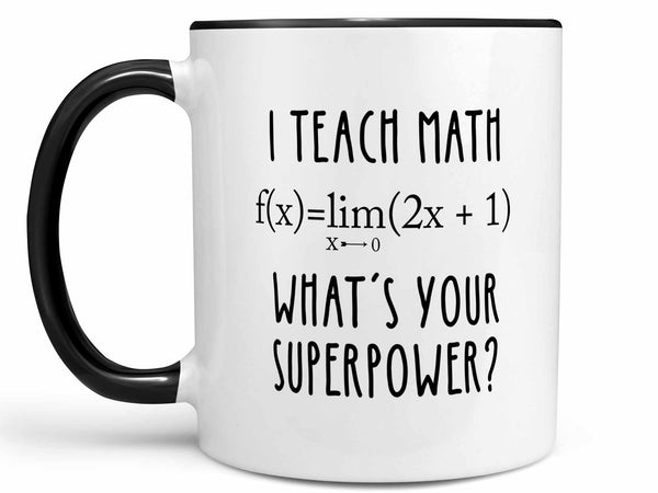 I Teach Math Coffee Mug
