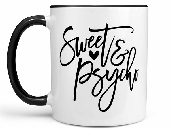 Sweet and Psycho Coffee Mug