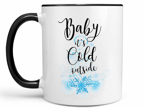 Baby It's Cold Outside Coffee Mug,Coffee Mugs Never Lie,Coffee Mug