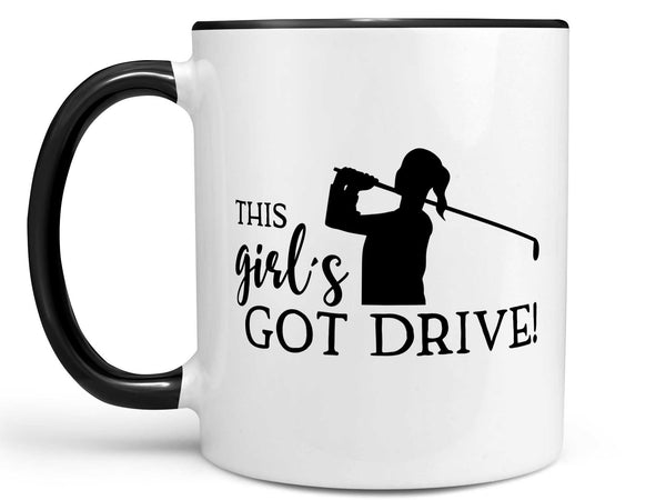 Girl's Got Drive Coffee Mug,Coffee Mugs Never Lie,Coffee Mug