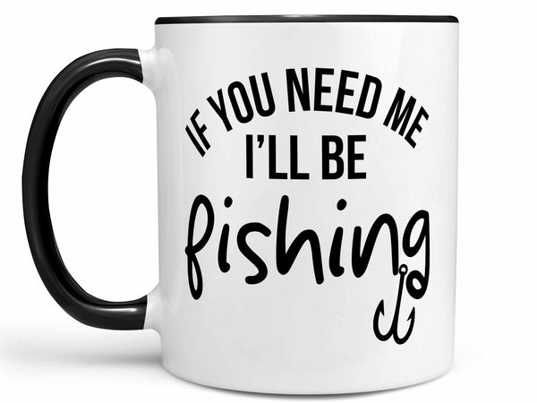 I'll Be Fishing Coffee Mug,Coffee Mugs Never Lie,Coffee Mug