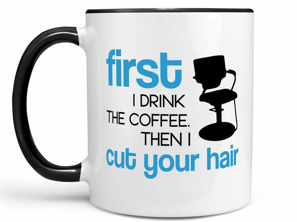 Then I Cut Coffee Mug,Coffee Mugs Never Lie,Coffee Mug