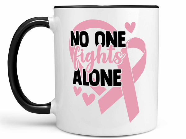 No One Fights Alone Coffee Mug,Coffee Mugs Never Lie,Coffee Mug