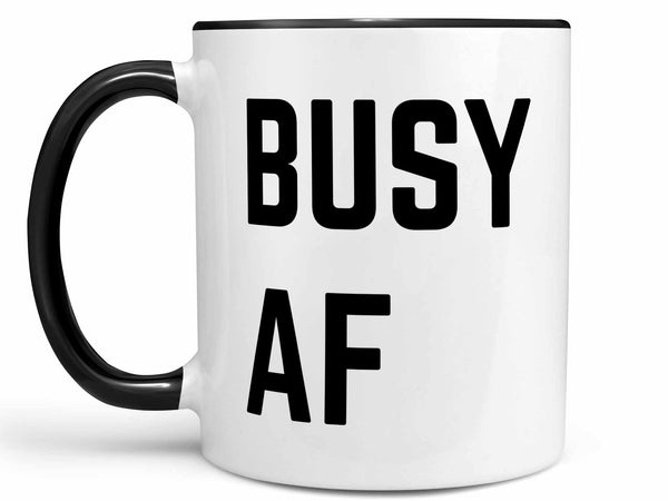 Busy AF Coffee Mug,Coffee Mugs Never Lie,Coffee Mug