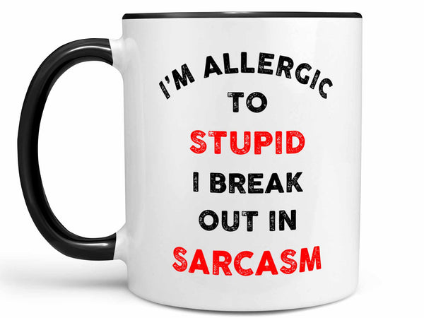 I'm Allergic to Stupid Coffee Mug,Coffee Mugs Never Lie,Coffee Mug