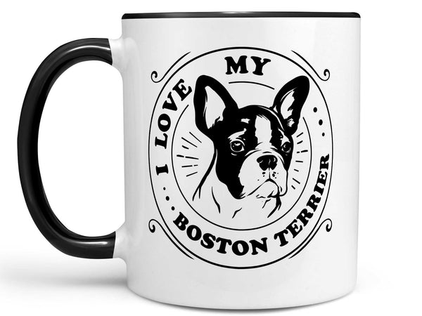I Love My Boston Terrier Coffee Mug,Coffee Mugs Never Lie,Coffee Mug