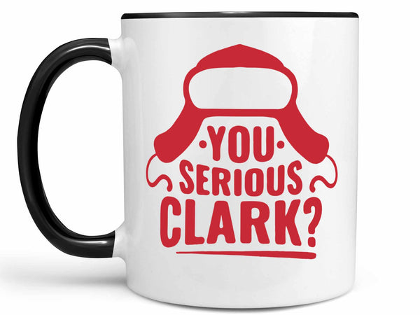 You Serious Clark Coffee Mug,Coffee Mugs Never Lie,Coffee Mug
