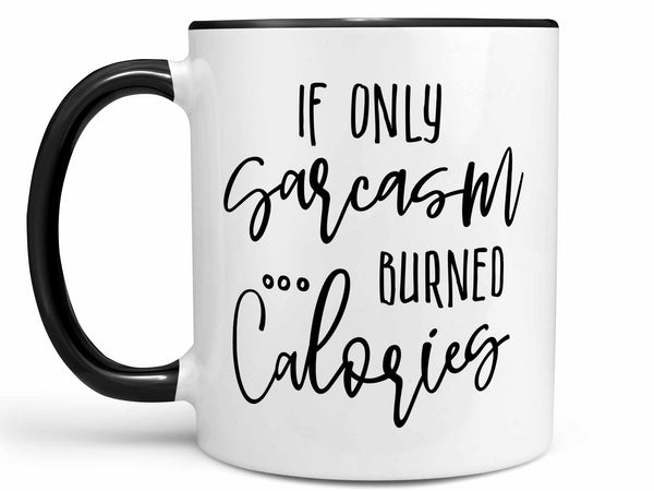 Sarcasm Calories Coffee Mug,Coffee Mugs Never Lie,Coffee Mug
