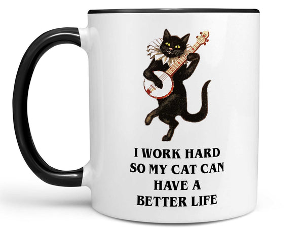 Better Life Cat Coffee Mug,Coffee Mugs Never Lie,Coffee Mug