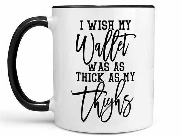 Thick Thighs Coffee Mug,Coffee Mugs Never Lie,Coffee Mug