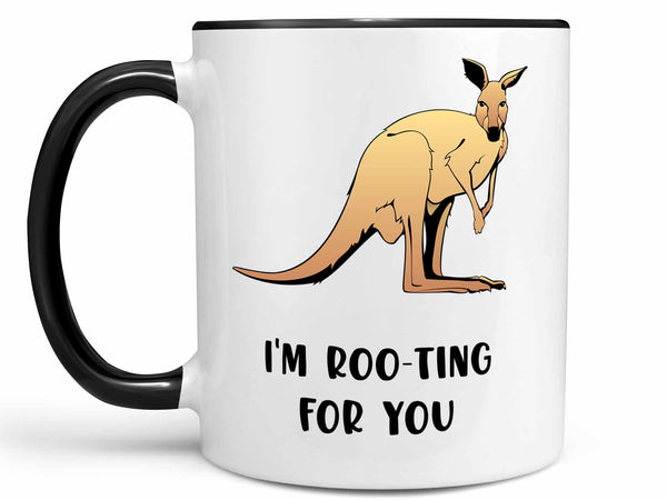 I'm Roo-ting For You Coffee Mug,Coffee Mugs Never Lie,Coffee Mug