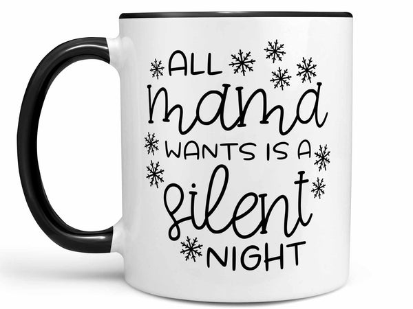Mama Silent Night Coffee Mug,Coffee Mugs Never Lie,Coffee Mug