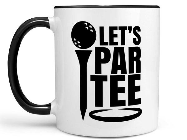 Let's Par Tee Golf Coffee Mug,Coffee Mugs Never Lie,Coffee Mug