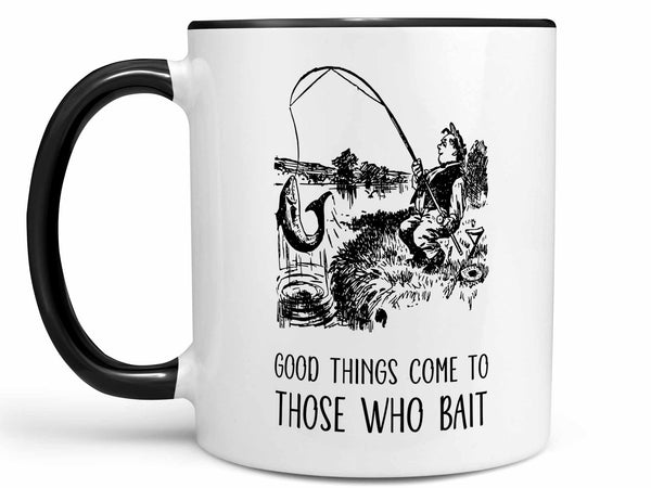 Those Who Bait Fishing Coffee Mug,Coffee Mugs Never Lie,Coffee Mug