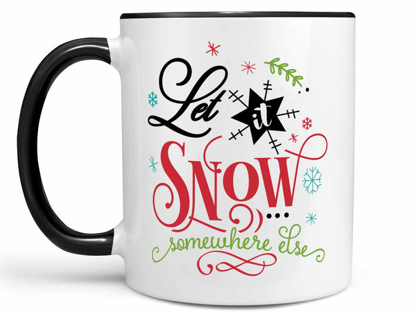 Let it Snow Coffee Mug,Coffee Mugs Never Lie,Coffee Mug