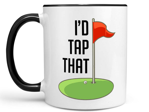 I'd Tap That Golf Coffee Mug,Coffee Mugs Never Lie,Coffee Mug