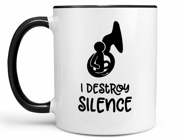 Destroy Silence Tuba Coffee Mug