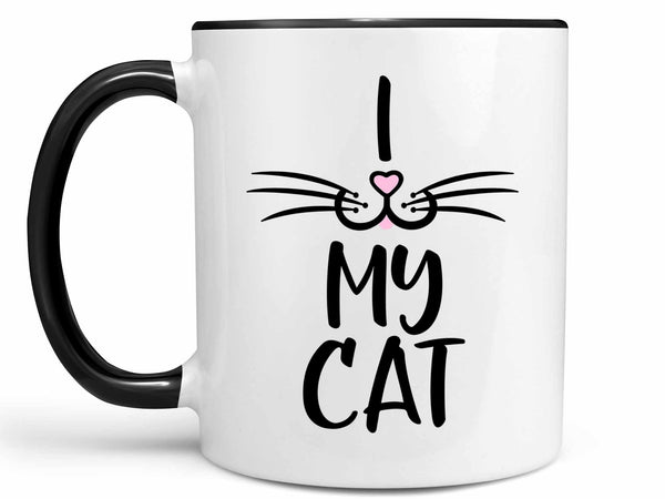 I Love My Cat Coffee Mug,Coffee Mugs Never Lie,Coffee Mug