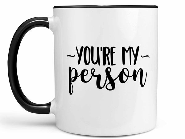 You're My Person Coffee Mug