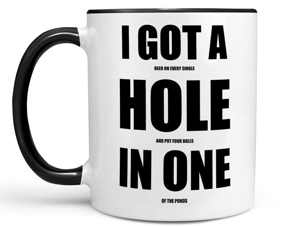 Hole in One Coffee Mug,Coffee Mugs Never Lie,Coffee Mug
