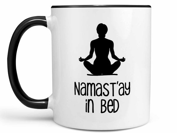Namast'ay In Bed Coffee Mug,Coffee Mugs Never Lie,Coffee Mug