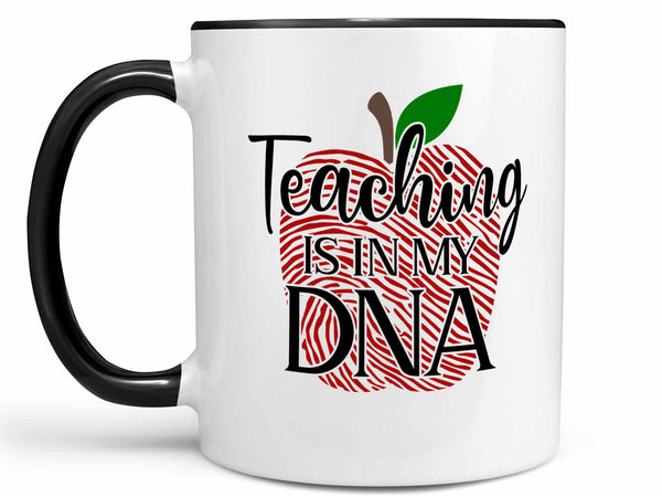 Teaching is in My DNA Coffee Mug,Coffee Mugs Never Lie,Coffee Mug