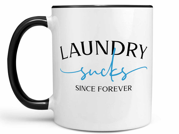Laundry Sucks Since Forever Coffee Mug,Coffee Mugs Never Lie,Coffee Mug