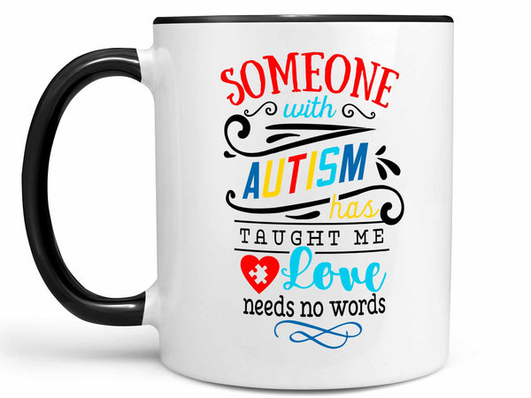 Someone With Autism Coffee Mug,Coffee Mugs Never Lie,Coffee Mug