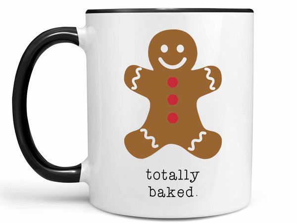 Totally Baked Coffee Mug,Coffee Mugs Never Lie,Coffee Mug
