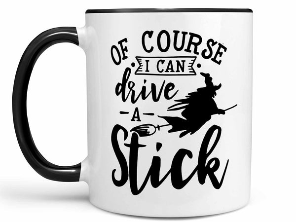 Drive a Stick Coffee Mug,Coffee Mugs Never Lie,Coffee Mug