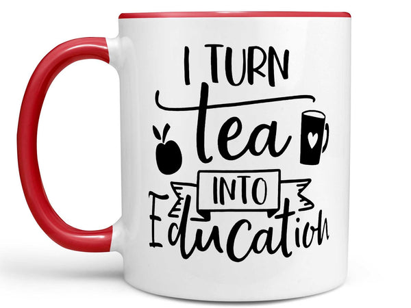 Tea into Education Coffee Mug,Coffee Mugs Never Lie,Coffee Mug