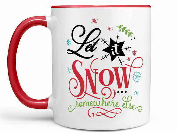 Let it Snow Coffee Mug,Coffee Mugs Never Lie,Coffee Mug