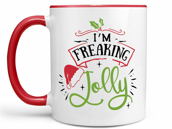 I'm Freaking Jolly Coffee Mug,Coffee Mugs Never Lie,Coffee Mug