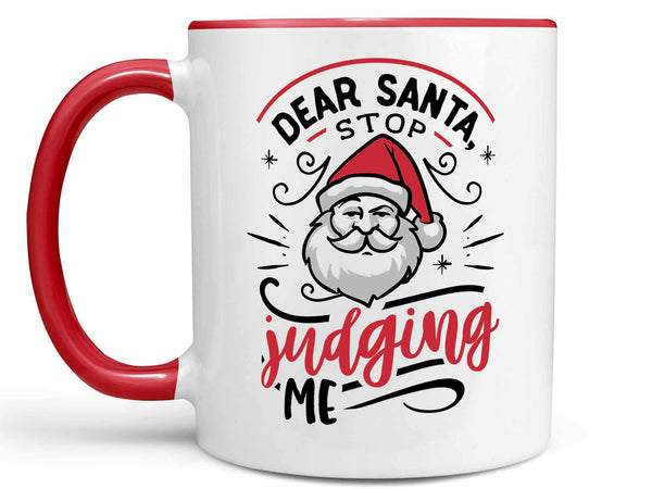 Santa Stop Judging Coffee Mug,Coffee Mugs Never Lie,Coffee Mug