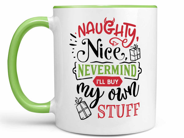 Naughty Nice Nevermind Coffee Mug,Coffee Mugs Never Lie,Coffee Mug