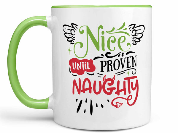 Until Proven Naughty Coffee Mug,Coffee Mugs Never Lie,Coffee Mug