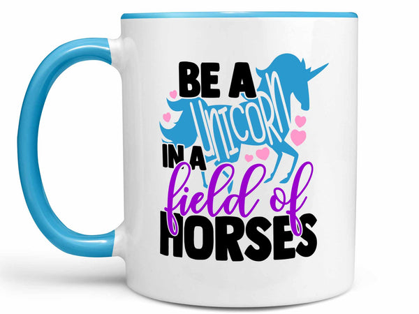 Be a Unicorn Coffee Mug
