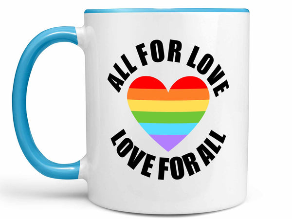 All for Love Coffee Mug