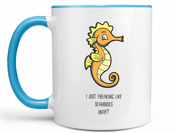 I Just Like Seahorses Coffee Mug