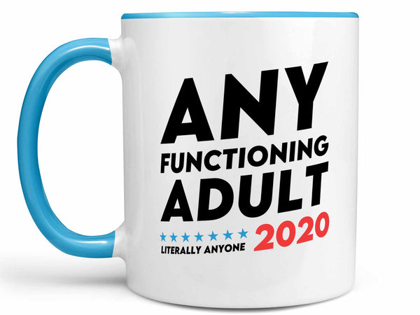 Literally Anyone 2020 Coffee Mug