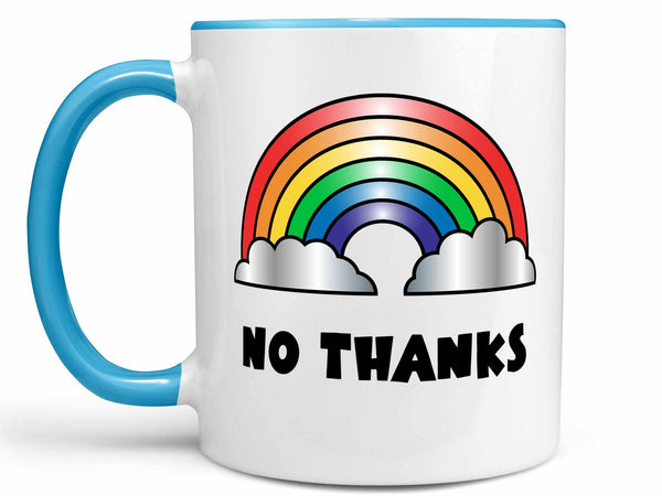 No Thanks Rainbow Coffee Mug,Coffee Mugs Never Lie,Coffee Mug