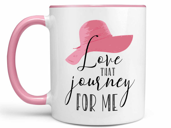 Love that Journey for Me Coffee Mug