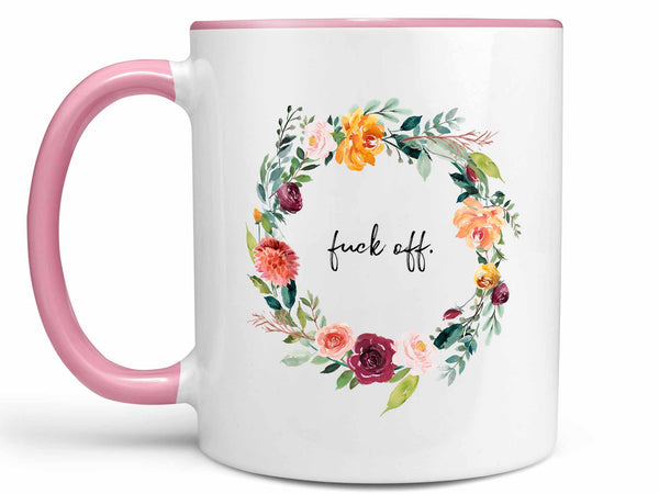 Fuck Off Flowers Coffee Mug