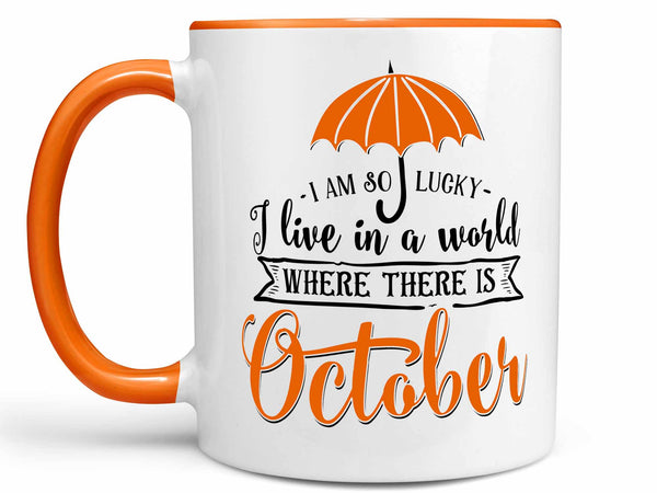 I Am So Lucky October Coffee Mug,Coffee Mugs Never Lie,Coffee Mug