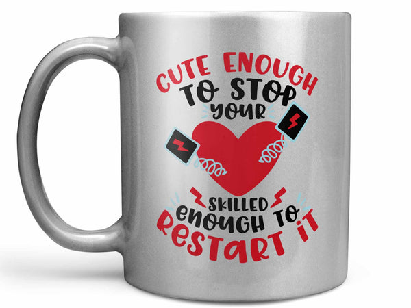 Cute Enough Nurse Coffee Mug